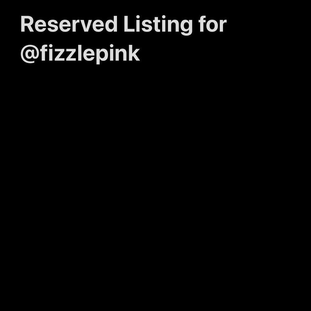 ***reserved listing for @fizzlepink***